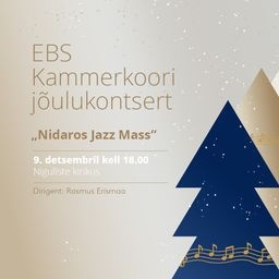 EBS Kammerkoori jõulukontsert „Nidaros Jazz Mass”