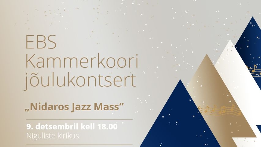 EBS Kammerkoori jõulukontsert „Nidaros Jazz Mass”