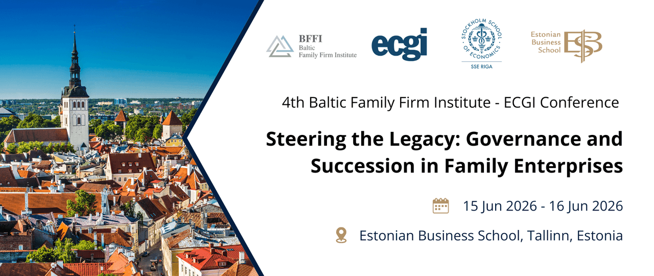 4th Baltic Family Firm Institute - ECGI Conference Steering the Legacy Governance and Succession in Family Enterprises