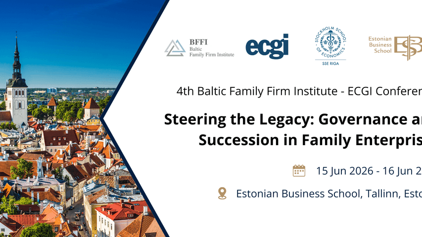4th Baltic Family Firm Institute - ECGI Conference Steering the Legacy Governance and Succession in Family Enterprises